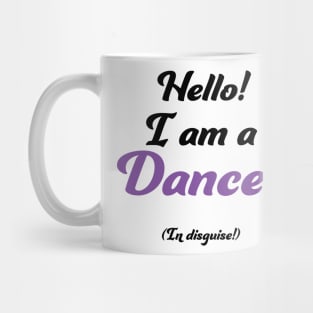 Dancer in Disguise Mug